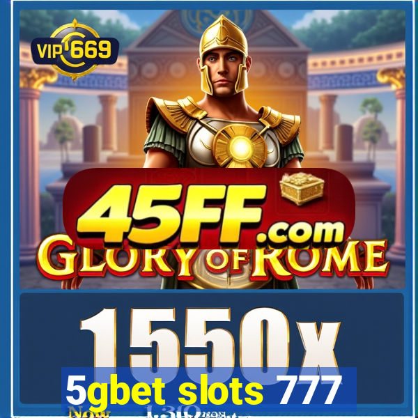 5gbet slots 777